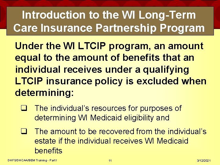 Introduction to the WI Long-Term Care Insurance Partnership Program Under the WI LTCIP program,