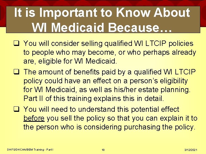 It is Important to Know About WI Medicaid Because… q You will consider selling