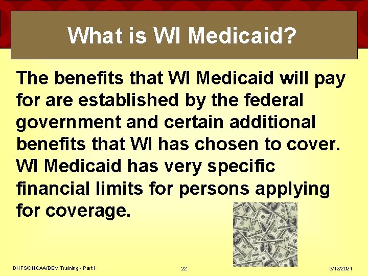 What is WI Medicaid? The benefits that WI Medicaid will pay for are established
