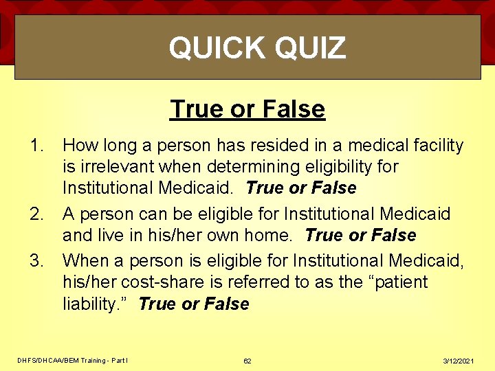 QUICK QUIZ True or False 1. How long a person has resided in a