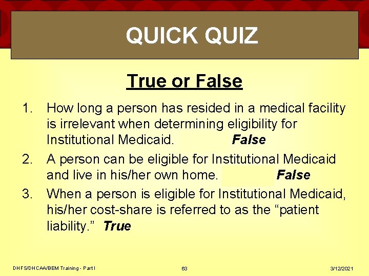 QUICK QUIZ True or False 1. How long a person has resided in a