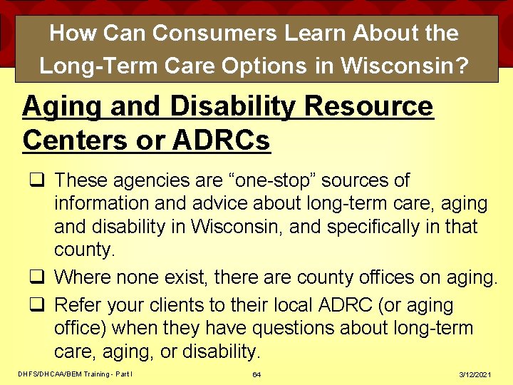 How Can Consumers Learn About the Long-Term Care Options in Wisconsin? Aging and Disability