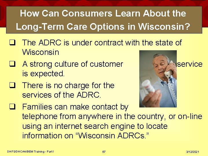 How Can Consumers Learn About the Long-Term Care Options in Wisconsin? q The ADRC