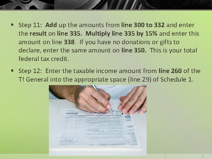 § Step 11: Add up the amounts from line 300 to 332 and enter