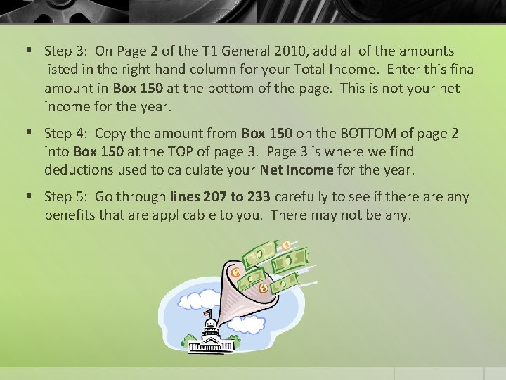§ Step 3: On Page 2 of the T 1 General 2010, add all
