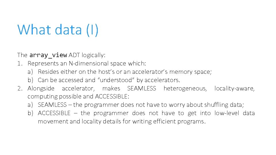 What data (I) The array_view ADT logically: 1. Represents an N-dimensional space which: a)