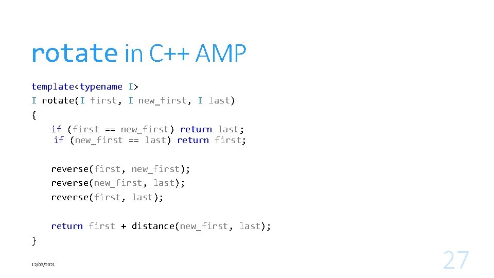 rotate in C++ AMP template<typename I> I rotate(I first, I new_first, I last) {