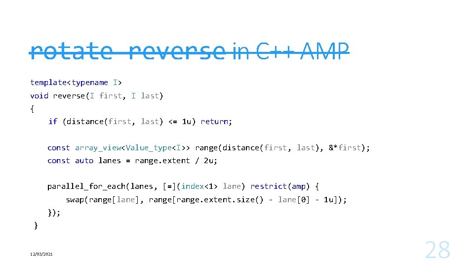 rotate reverse in C++ AMP template<typename I> void reverse(I first, I last) { if