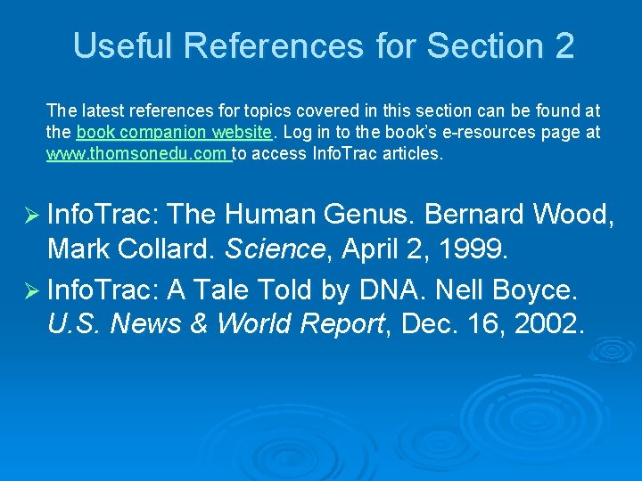Useful References for Section 2 The latest references for topics covered in this section