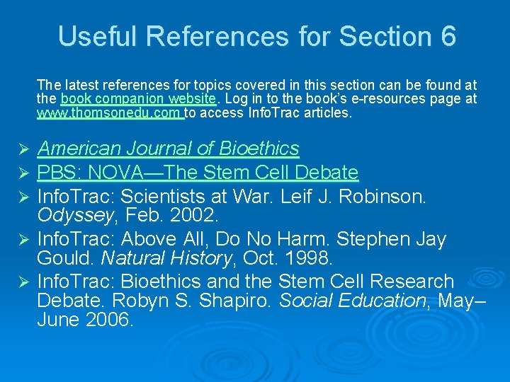 Useful References for Section 6 The latest references for topics covered in this section