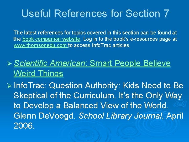 Useful References for Section 7 The latest references for topics covered in this section