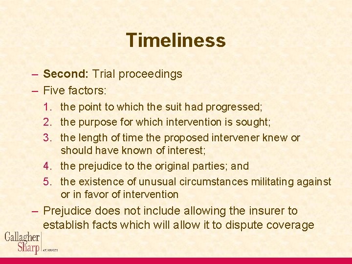 Timeliness – Second: Trial proceedings – Five factors: 1. the point to which the