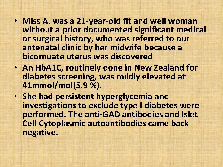  • Miss A. was a 21 -year-old fit and well woman without a