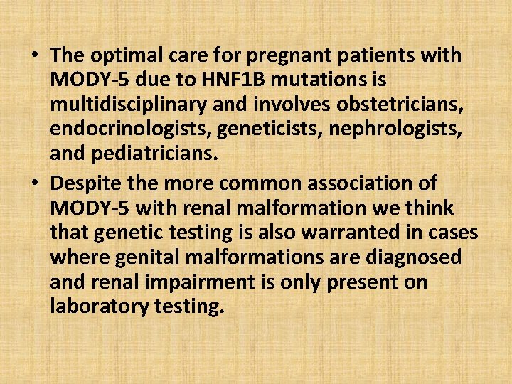  • The optimal care for pregnant patients with MODY-5 due to HNF 1