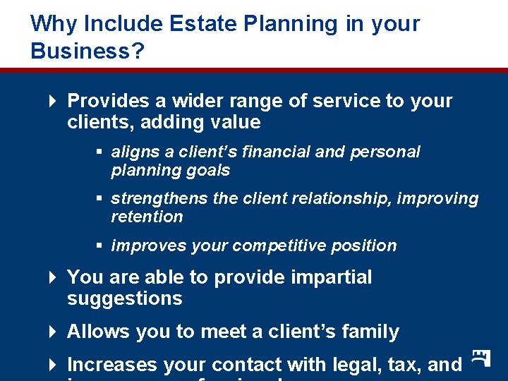 Why Include Estate Planning in your Business? 4 Provides a wider range of service