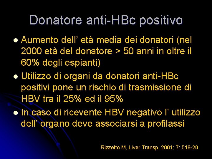 Donatore anti-HBc positivo Aumento dell’ età media dei donatori (nel 2000 età del donatore