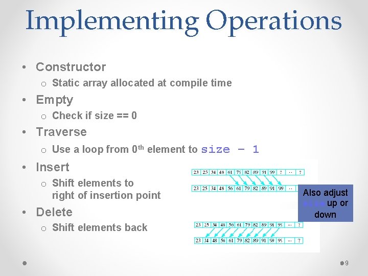 Implementing Operations • Constructor o Static array allocated at compile time • Empty o