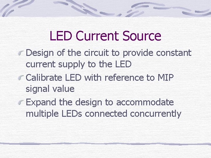 LED Current Source Design of the circuit to provide constant current supply to the