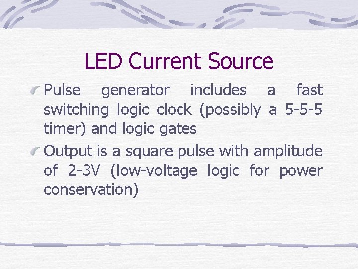 LED Current Source Pulse generator includes a fast switching logic clock (possibly a 5
