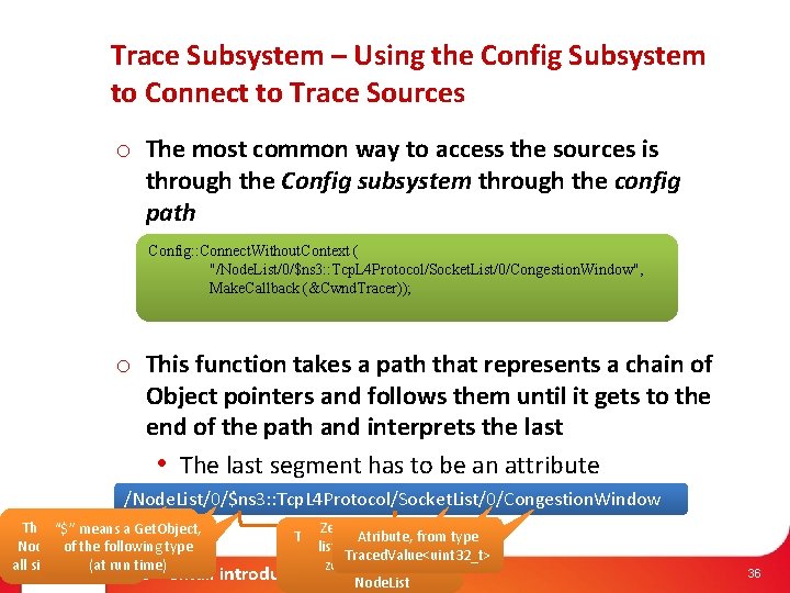 Trace Subsystem – Using the Config Subsystem to Connect to Trace Sources o The