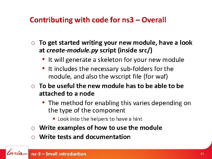 Contributing with code for ns 3 – Overall o To get started writing your