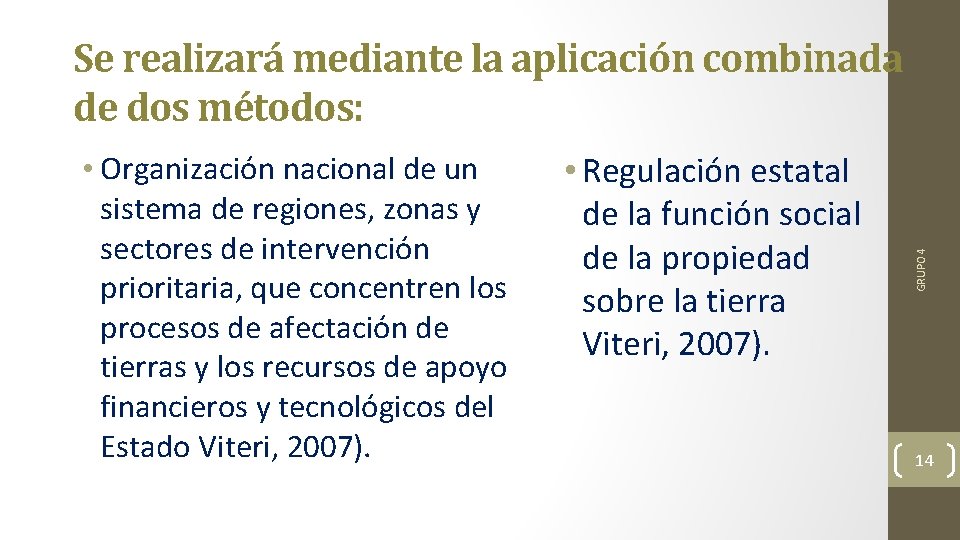  • Organización nacional de un sistema de regiones, zonas y sectores de intervención