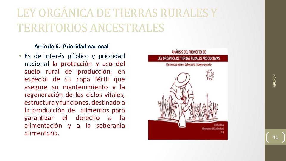 LEY ORGÁNICA DE TIERRAS RURALES Y TERRITORIOS ANCESTRALES • Es de interés público y