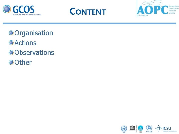 CONTENT Organisation Actions Observations Other 