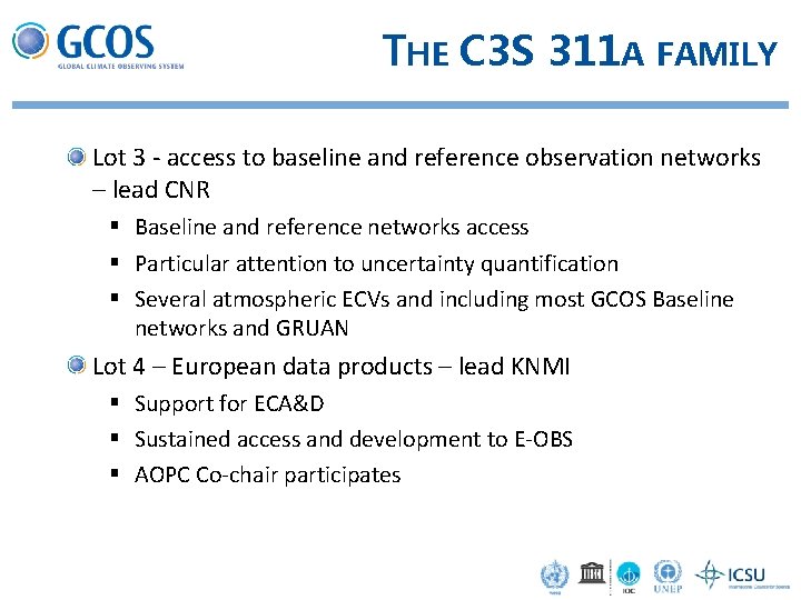 THE C 3 S 311 A FAMILY Lot 3 - access to baseline and