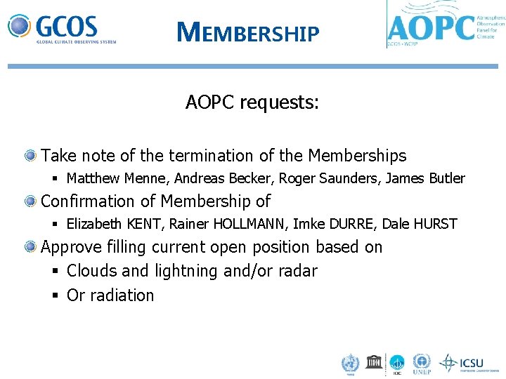 MEMBERSHIP AOPC requests: Take note of the termination of the Memberships § Matthew Menne,