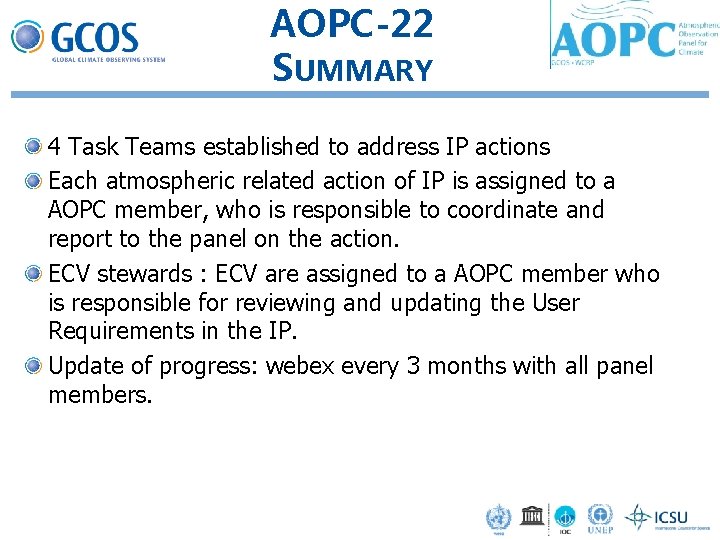AOPC-22 SUMMARY 4 Task Teams established to address IP actions Each atmospheric related action