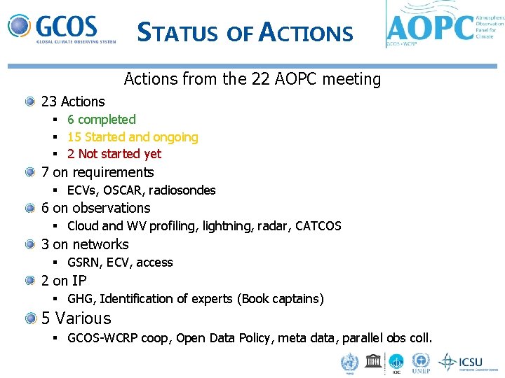 STATUS OF ACTIONS Actions from the 22 AOPC meeting 23 Actions § 6 completed