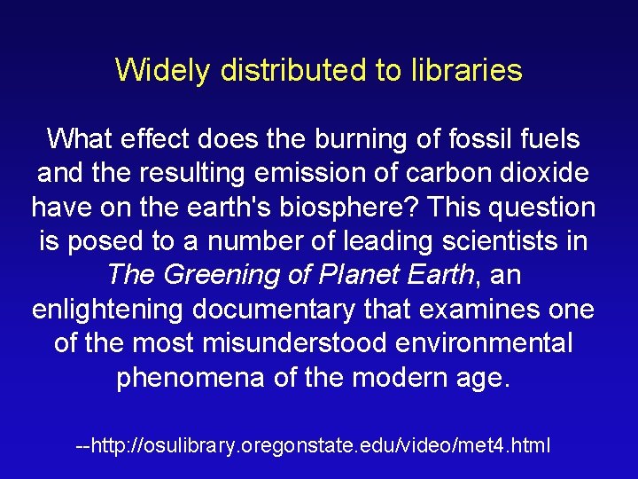 Widely distributed to libraries What effect does the burning of fossil fuels and the