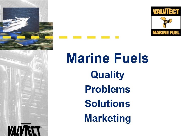 Marine Fuels Quality Problems Solutions Marketing 