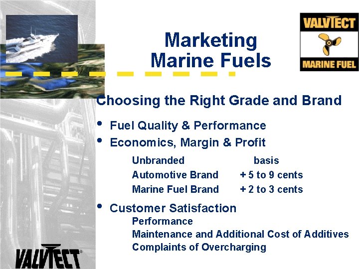 Marketing Marine Fuels Choosing the Right Grade and Brand • • Fuel Quality &