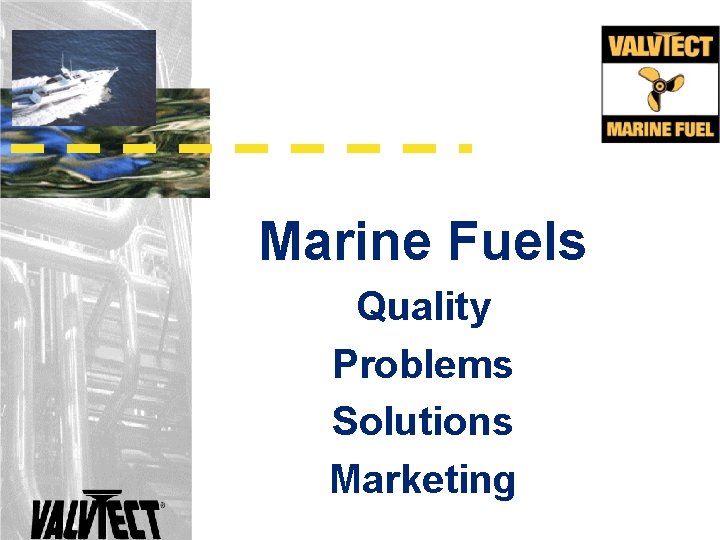 Marine Fuels Quality Problems Solutions Marketing 