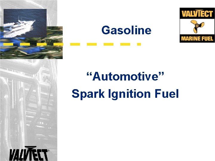 Gasoline “Automotive” Spark Ignition Fuel 