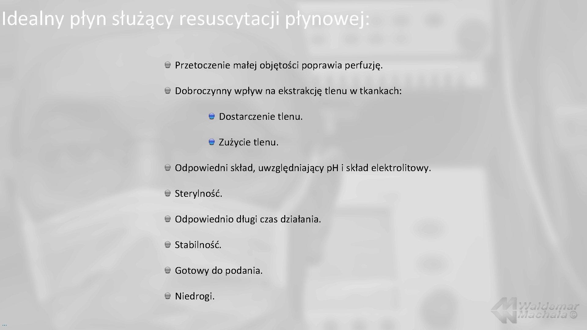 Idealny płyn służący resuscytacji płynowej: Przetoczenie małej objętości poprawia perfuzję. Dobroczynny wpływ na ekstrakcję