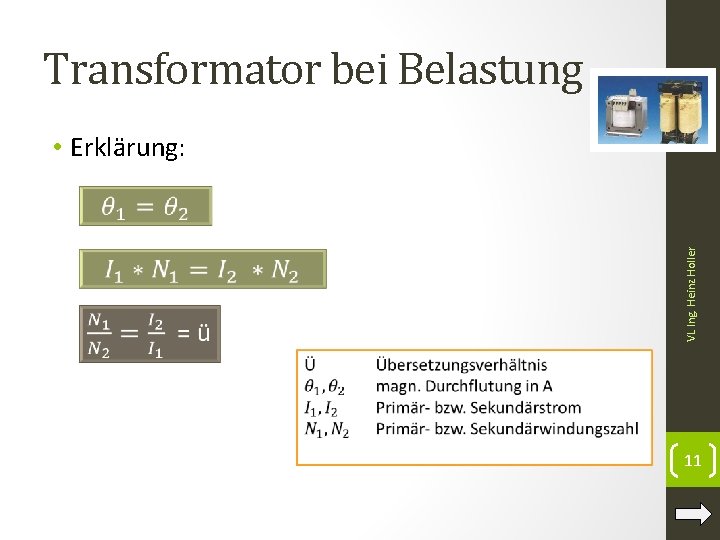 Transformator bei Belastung • Erklärung: VL Ing. Heinz Holler 11 