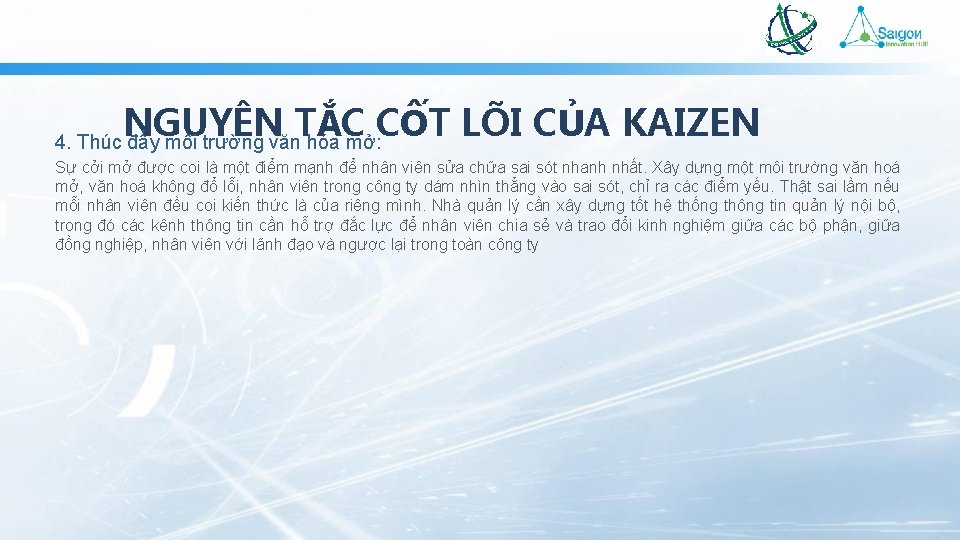 NGUYÊN TẮC CỐT LÕI CỦA KAIZEN 4. Thúc đẩy môi trường văn hóa mở: