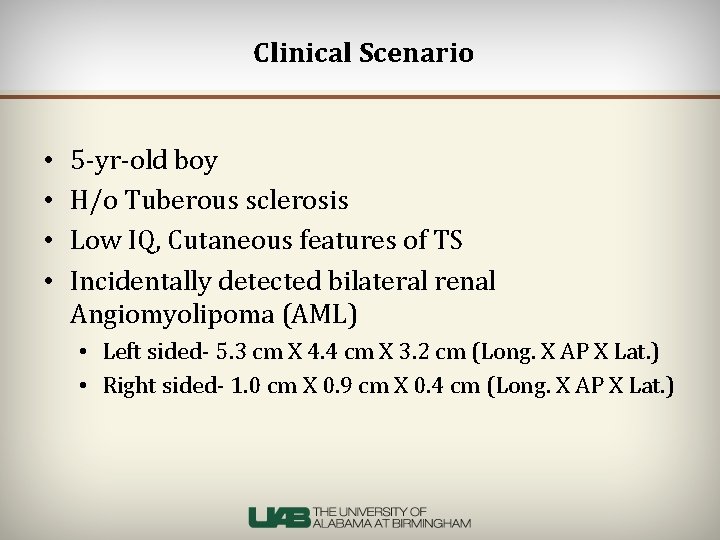 Clinical Scenario • • 5 -yr-old boy H/o Tuberous sclerosis Low IQ, Cutaneous features