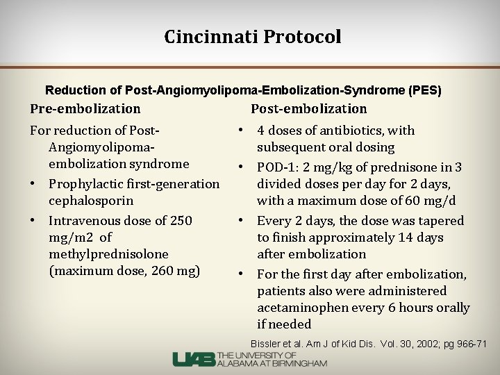 Cincinnati Protocol Reduction of Post-Angiomyolipoma-Embolization-Syndrome (PES) Pre-embolization For reduction of Post. Angiomyolipomaembolization syndrome •