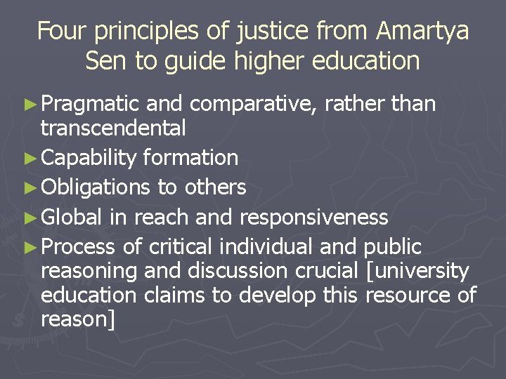 Four principles of justice from Amartya Sen to guide higher education ► Pragmatic and