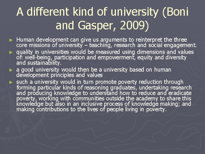 A different kind of university (Boni and Gasper, 2009) Human development can give us