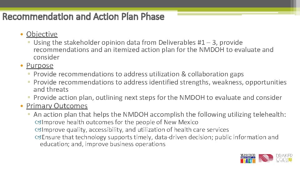 Recommendation and Action Plan Phase • Objective ▫ Using the stakeholder opinion data from