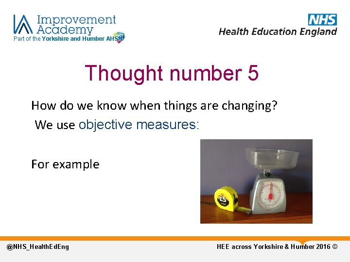 Part of the Yorkshire and Humber AHSN Thought number 5 How do we know