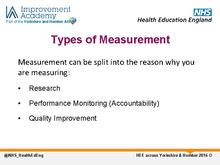 Part of the Yorkshire and Humber AHSN Types of Measurement can be split into