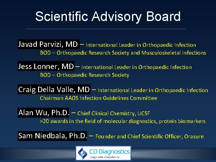 Scientific Advisory Board Javad Parvizi, MD – International Leader in Orthopaedic Infection BOD –