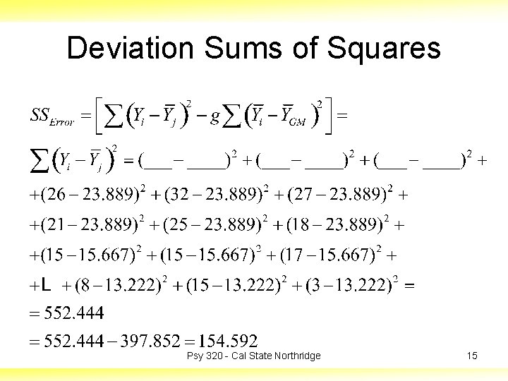 Deviation Sums of Squares Psy 320 - Cal State Northridge 15 