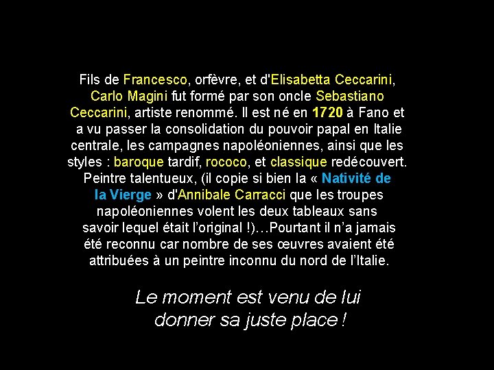 Fils de Francesco, orfèvre, et d'Elisabetta Ceccarini, Carlo Magini fut formé par son oncle